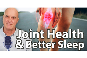 Arthritis and joint pain solutions through better sleep podcast.