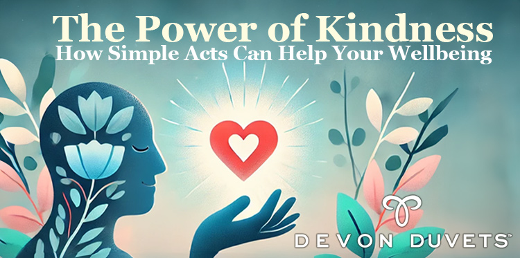 The power of kindness and Devon Duvets